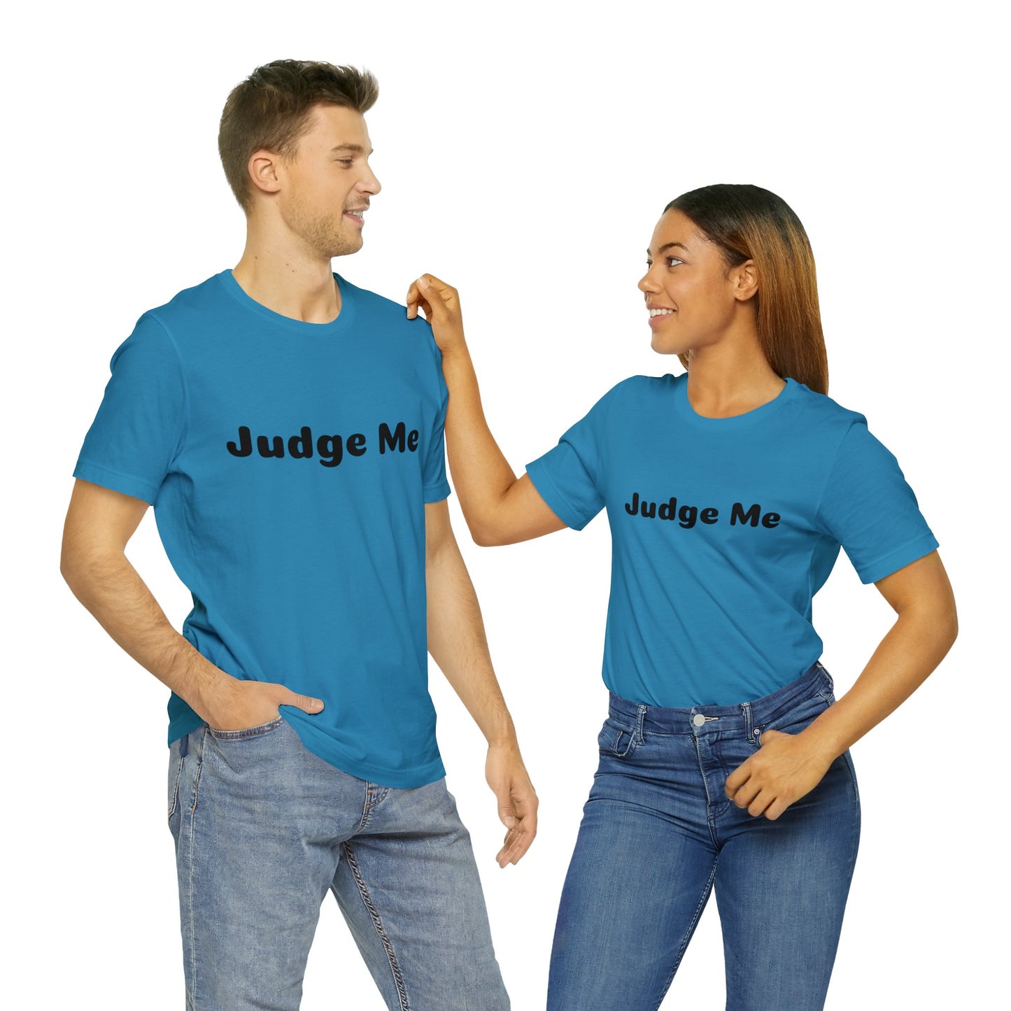 Judge Me Shirt