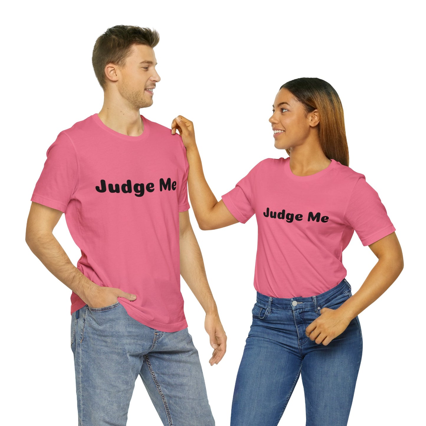 Judge Me Shirt